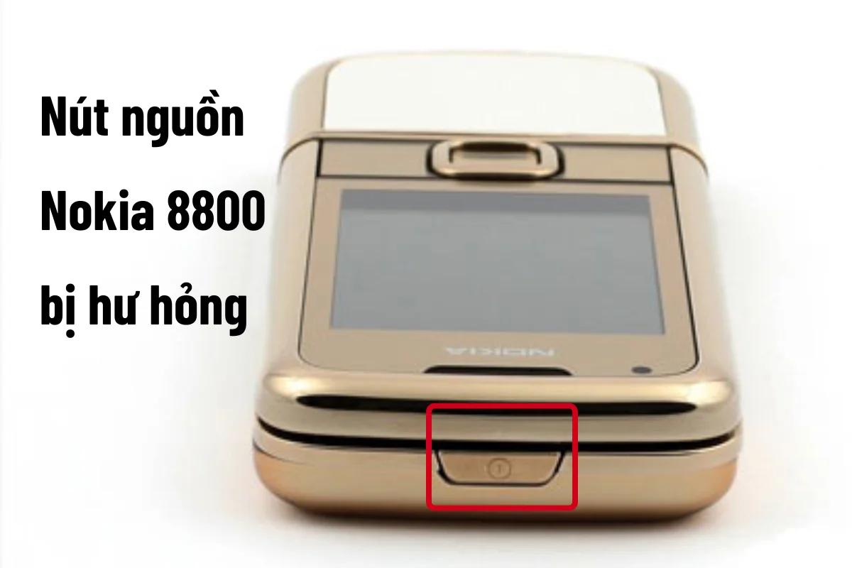 Nokia 8800 hư nút nguồn