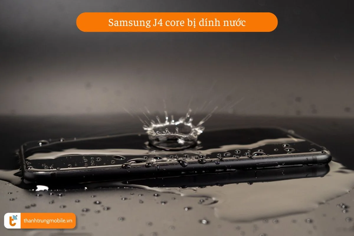 Samsung J4 Core bị ngấm nước