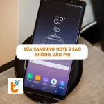 Sửa Samsung Note 8 sạc không vào pin