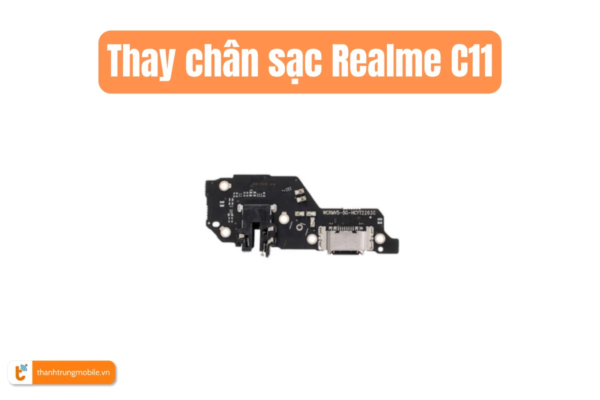 Thay chân sạc Realme C11