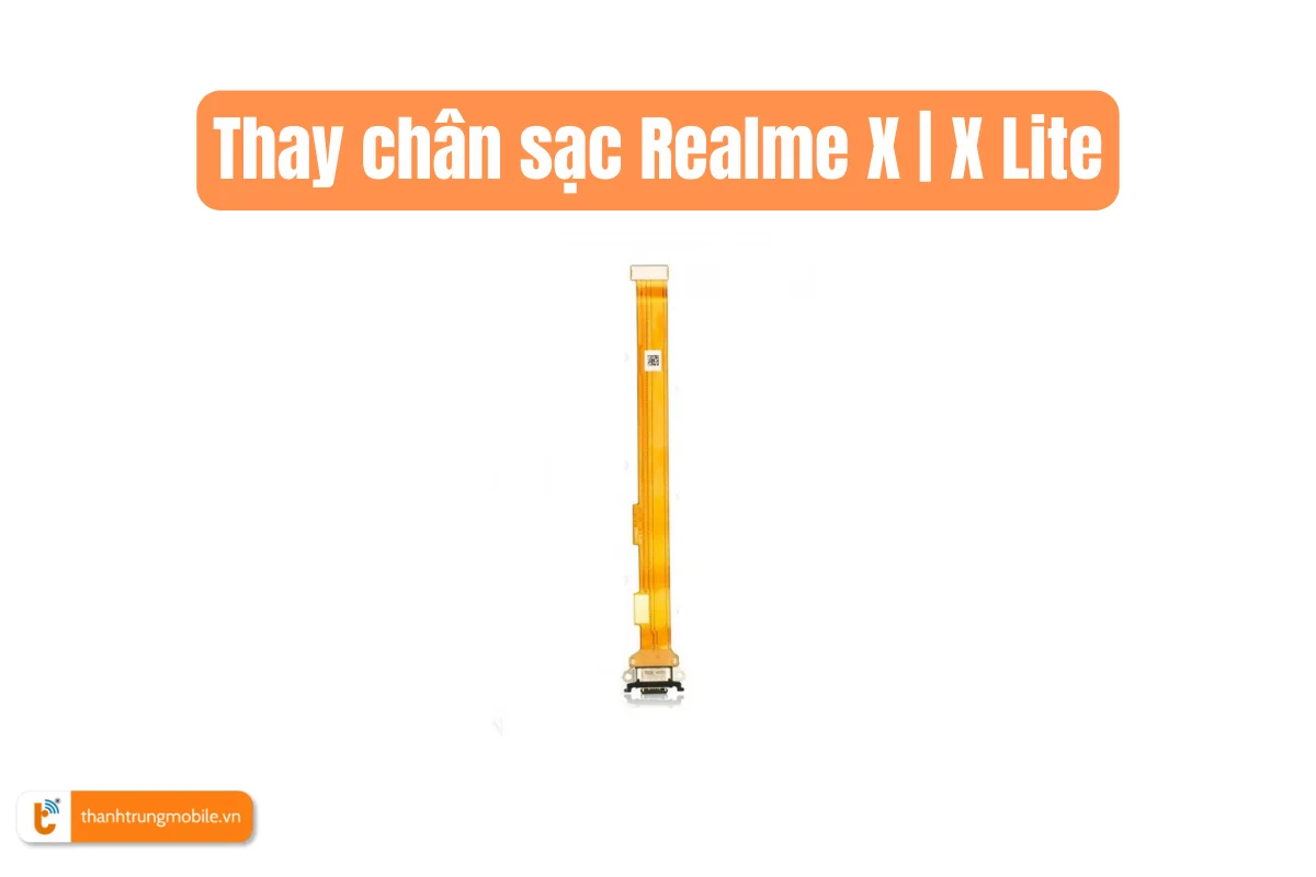 Thay chân sạc Realme X