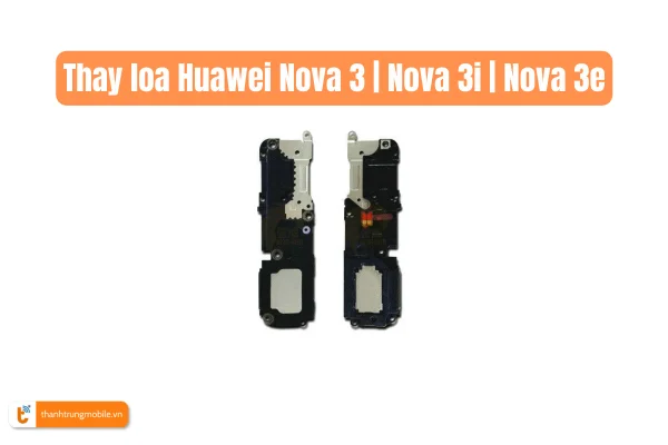 thay-loa-huawei-nova-3