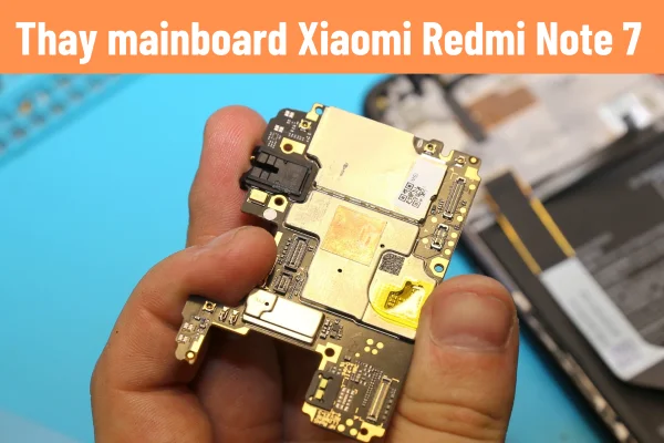 thay-main-xiaomi-redmi-note-7-gia-re