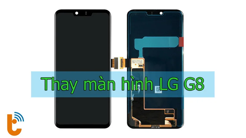 Linh kiện màn hình LG G8 ThinQ