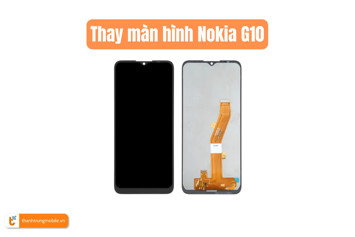 Thay màn hình Nokia G10