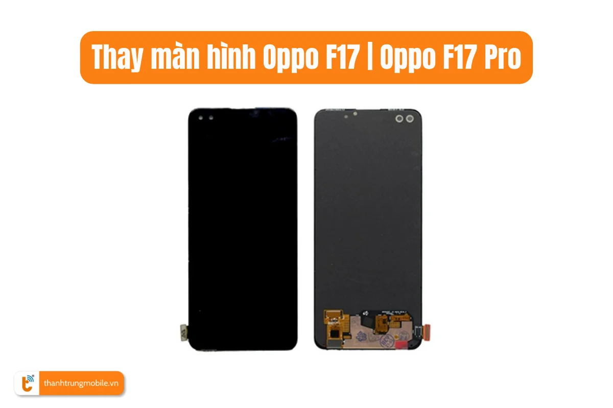 Thay màn hình Oppo F17