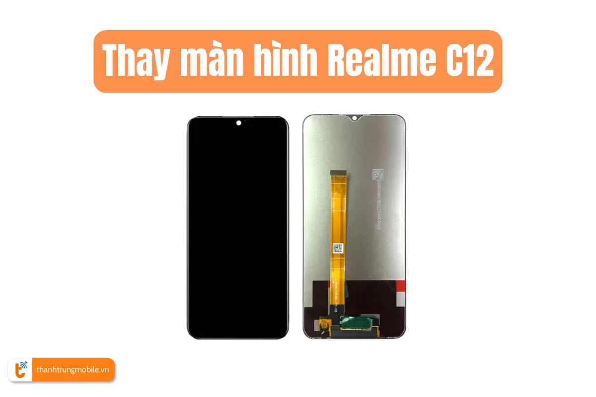 Thay màn hình Realme C12