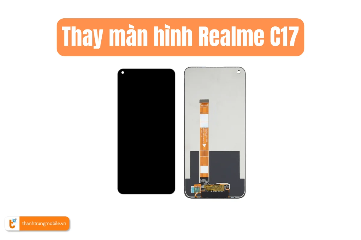 Thay màn hình Realme C17