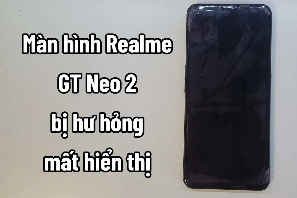 Thay màn hình Realme GT Neo 2