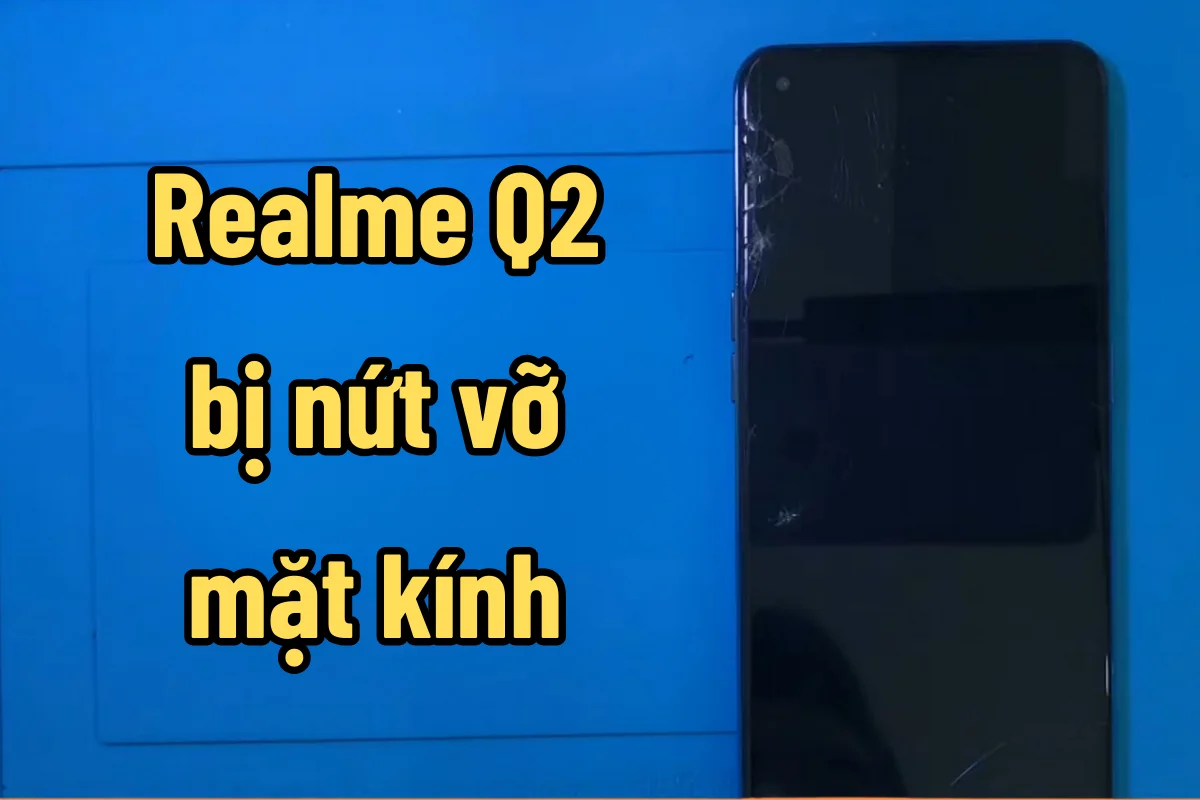 thay mặt kính Realme Q2 Pro