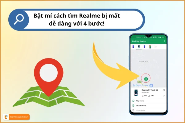 Bật mí cách tìm điện thoại Realme bị mất nhanh chóng & hiệu quả