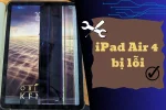 Tổng hợp các vấn đề khi iPad Air 4 bị lỗi mà người dùng thường gặp