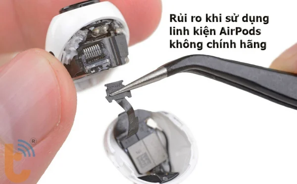 Rủi ro khi sử dụng linh kiện AirPods không chính hãng