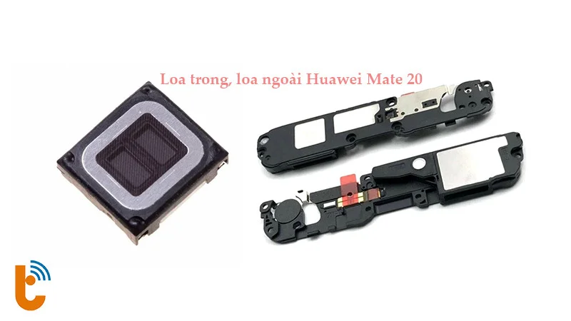 Sử dụng linh kiện chính hãng thay loa Huawei Mate 20