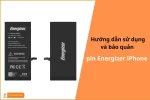 Hướng dẫn Sử dụng và Bảo Quản Pin Energizer iPhone