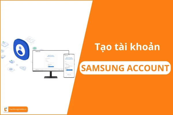 Tạo tài khoản Samsung Account
