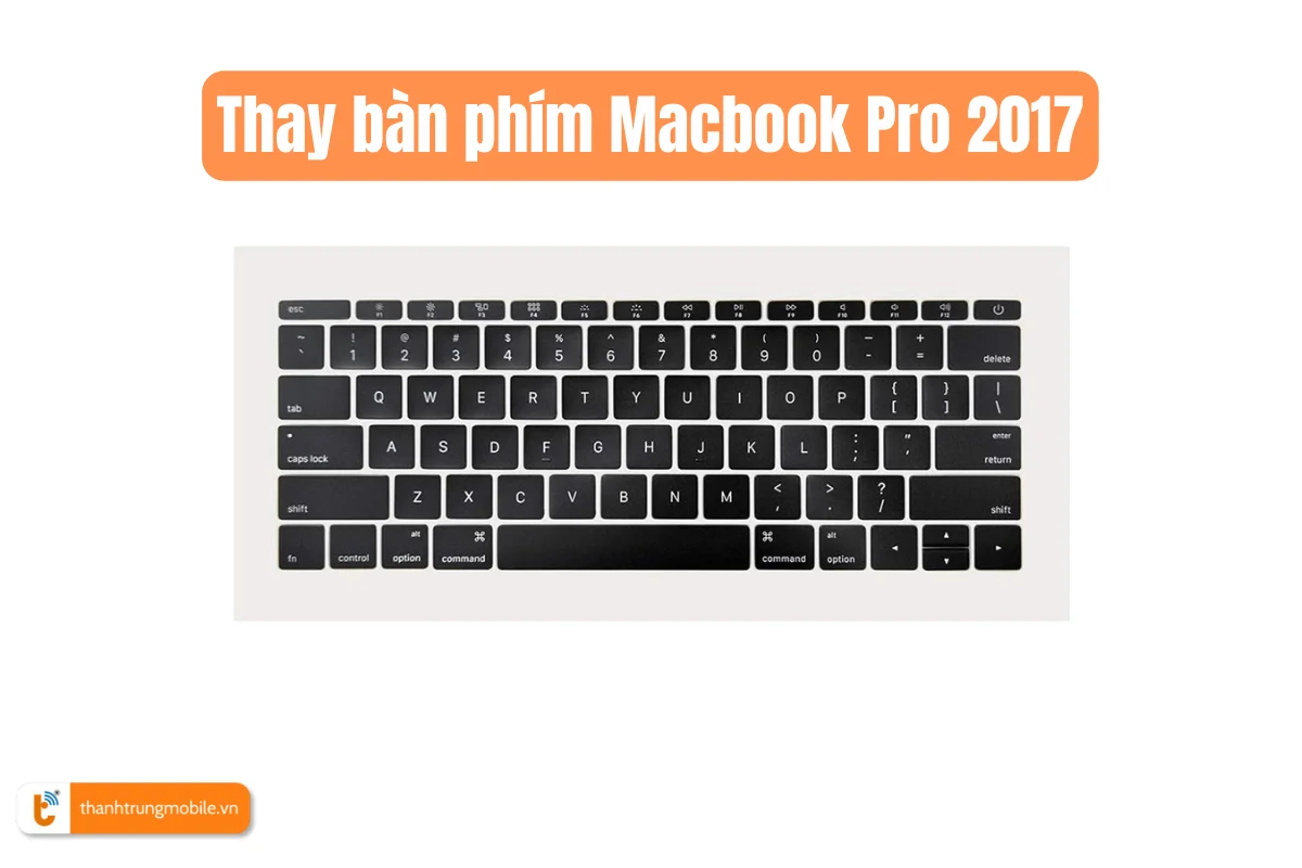 Thay bàn phím Macbook Pro 2017