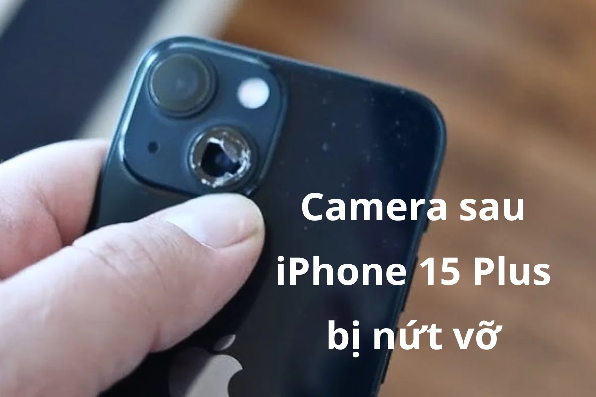 Thay camera sau iPhone 15 Plus giá rẻ