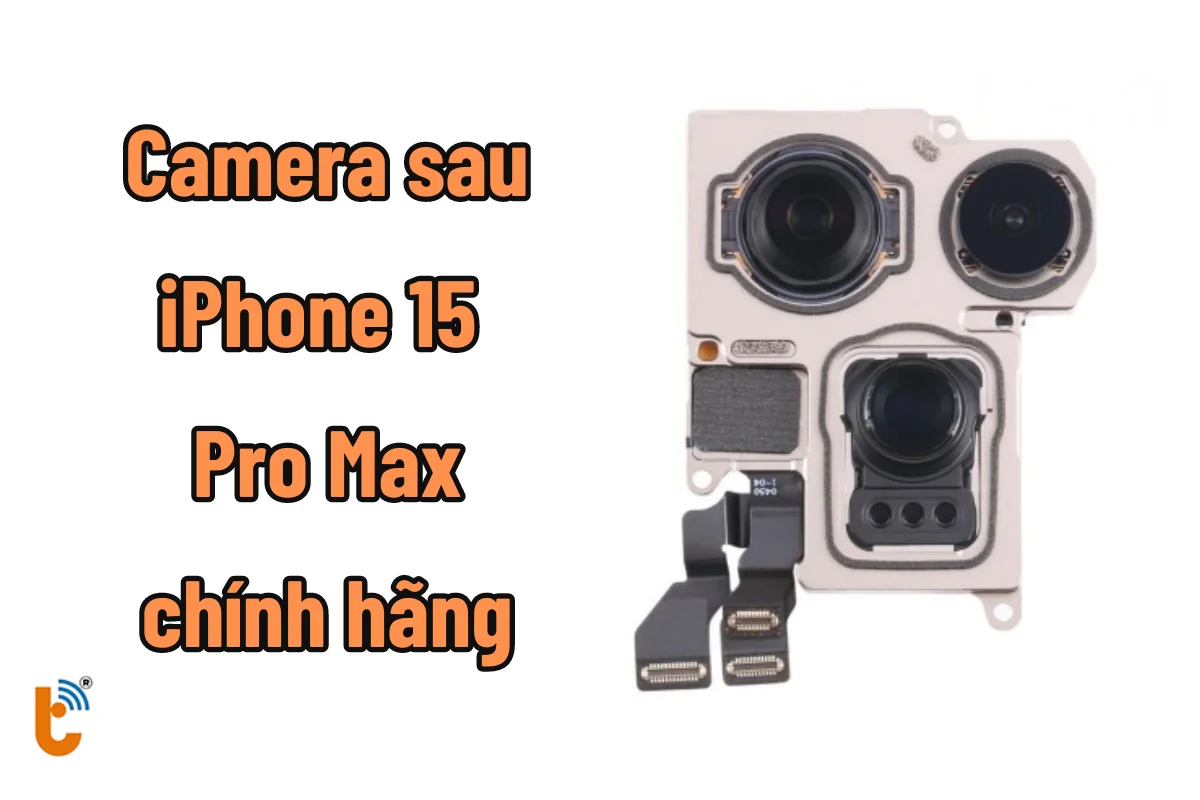 Thay camera sau iPhone 15 Pro Max