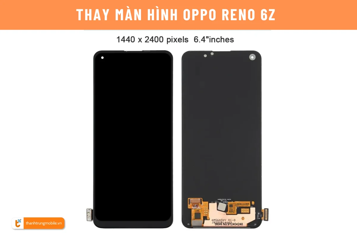 Thay màn hình Reno 6z 5g