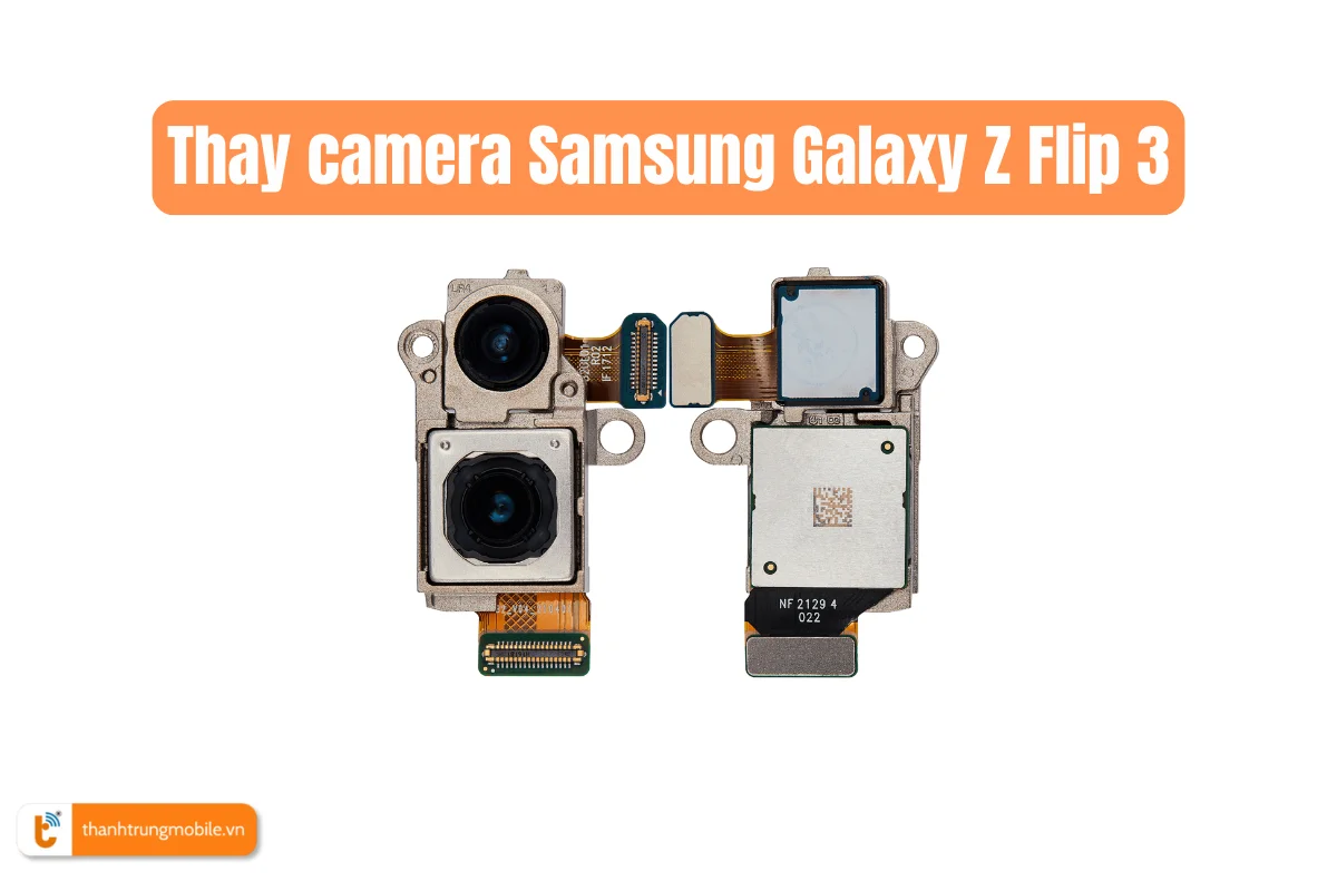 Thay camera Samsung Galaxy Z Flip 3