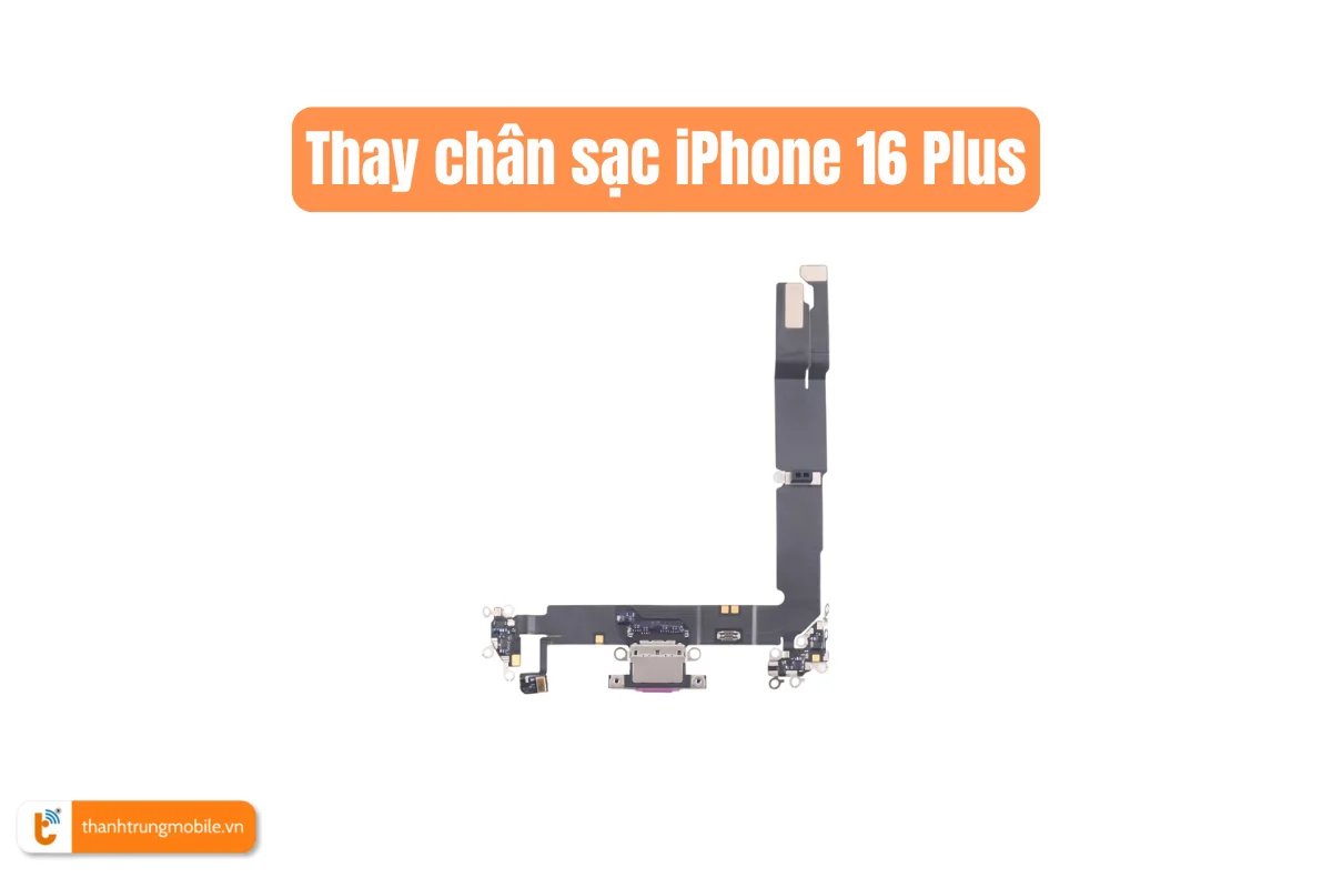 Thay chân sạc iPhone 16 Plus