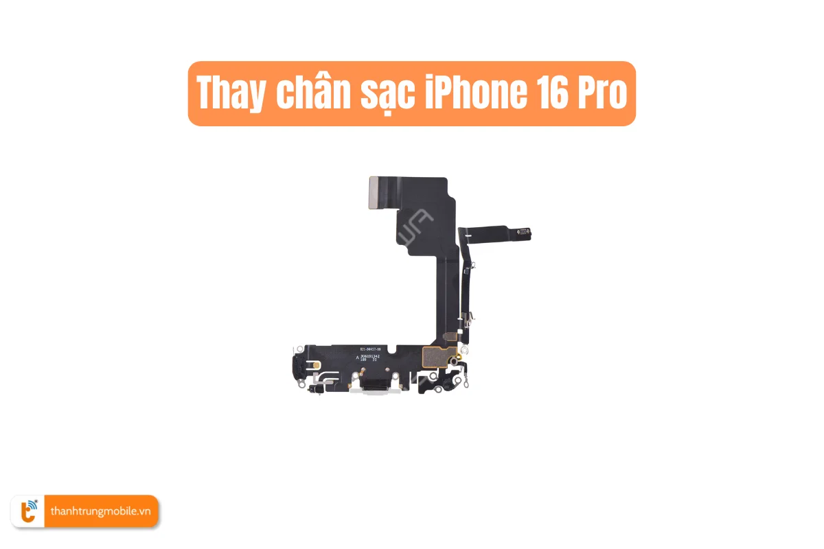 Thay chân sạc iPhone 16 Pro