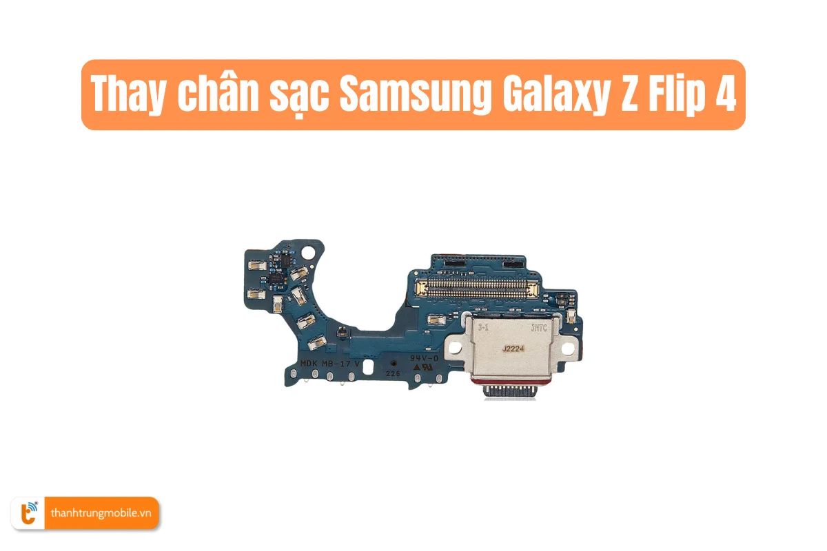 Thay chân sạc Samsung Galaxy Z Flip 4