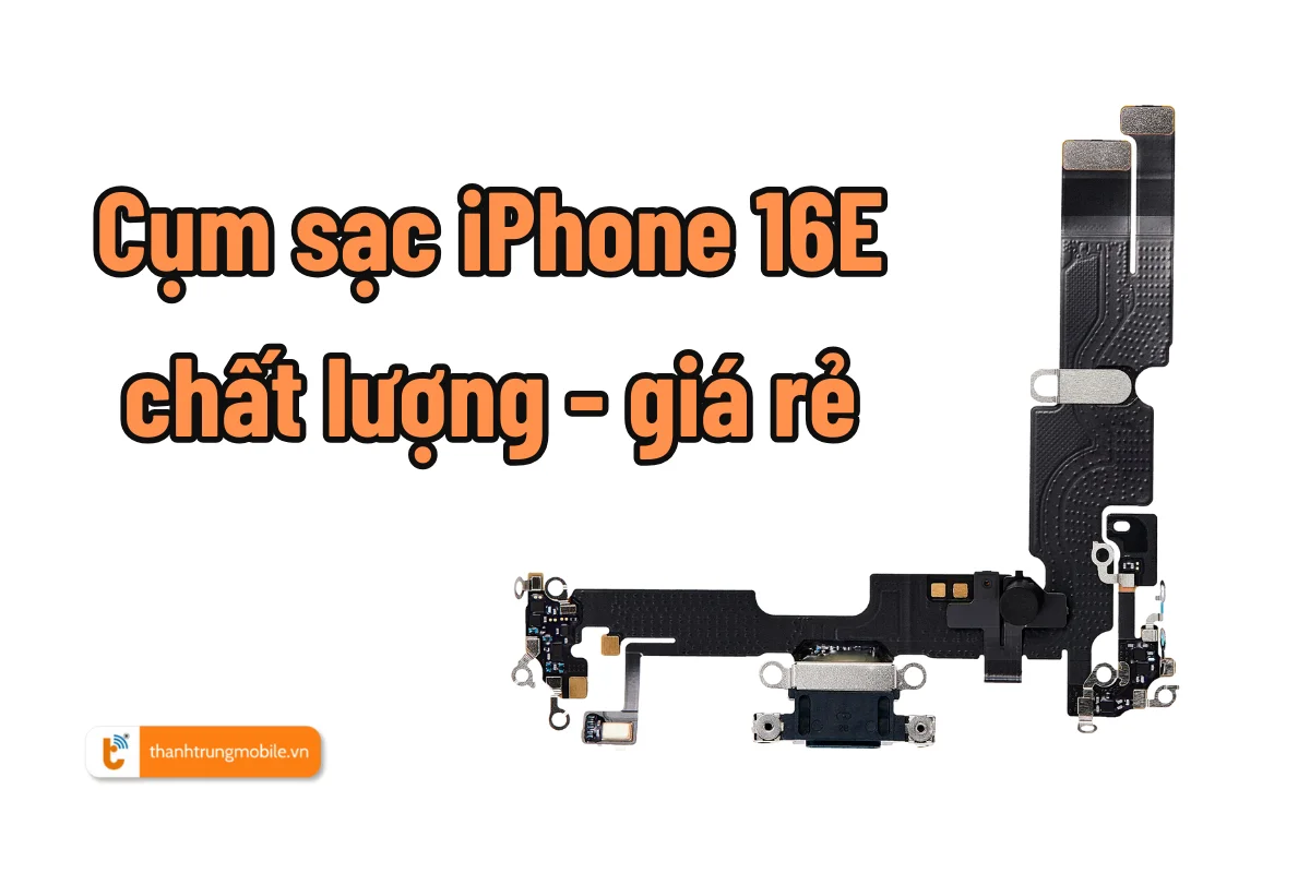 thay cụm sạc iphone 16e