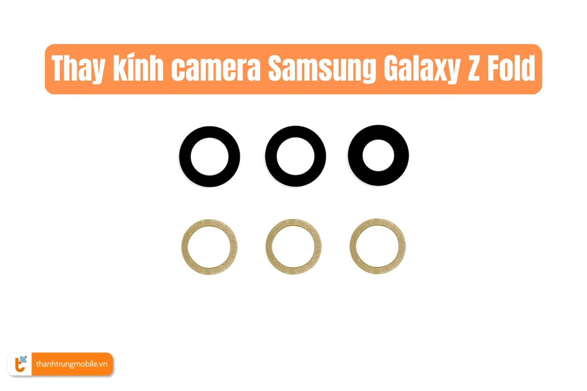 Thay kính camera Samsung Galaxy Z Fold