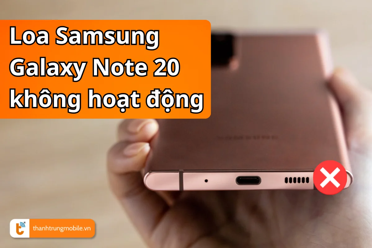 thay loa note 20