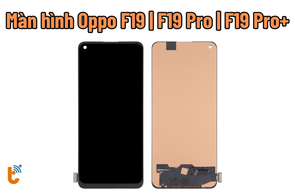 thay màn hình Oppo F19 _ F19 Pro _ F19 Pro Plus