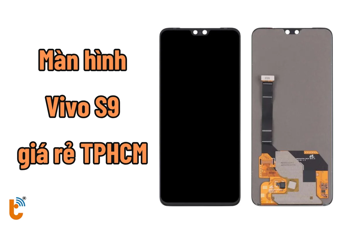 Thay màn hình Vivo S9