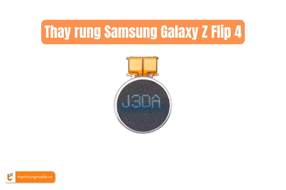 Thay rung Samsung Galaxy Z Flip 4