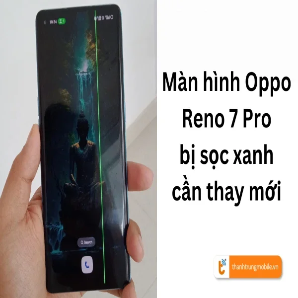 thay-the-man-hinh-oppo-reno-7-pro