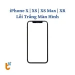 Sửa lỗi màn hình trắng iPhone X | XS | XS Max | XR