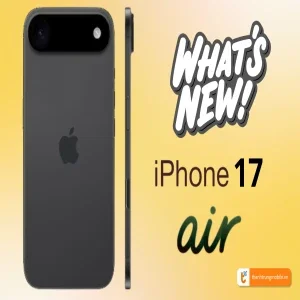Giá iPhone 17 Air - Thế hệ mới siêu siêu mỏng từ nhà Apple!