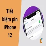 Cách tiết kiệm pin iPhone 12 dùng cả ngày không cần cắm sạc