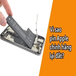 Vì sao pin Apple chính hãng lại đắt hơn? Sự thật bất ngờ!